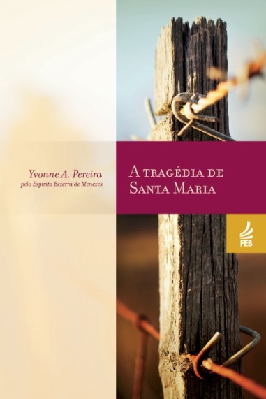 A Tragédia De Santa Maria Editora Feb