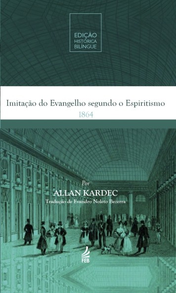 Imita O Do Evangelho Segundo O Espiritismo Edi O Hist Rica Bil Ngue